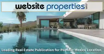 Leading Real Estate Publication for Popular Mexico Location